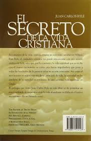 Aquí la colección de los mejores libros para leer gratis en español ¡guárdala en tus favoritos! El Secreto De La Vida Cristiana Spanish Edition J C Ryle 9780851514123 Amazon Com Books