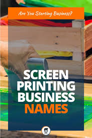 169 Best Screen Printing Business Names Ideas In 2020 Screen Printing Business Printing Business Business Names