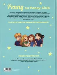Ce livre est un roman, le tome 1 de la série. Penny Au Poney Club Tome 3 La Promenade De Penelope Leprevost Album Livre Decitre