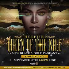The Eta Rho Chapter of Alpha Phi Alpha Fraternity Inc. Presents, "The  Return: Queen of the Nile" Miss Black & Gold Pageant. Informational will be 