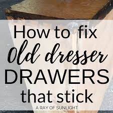 The bottom two open fine. How To Fix Old Dresser Drawers That Stick