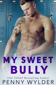 My Sweet Bully by Penny Wylder | Goodreads