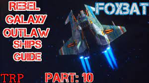Maybe you would like to learn more about one of these? Rebel Galaxy Outlaw Ships Guide Pt 10 Foxbat New Fighter Youtube
