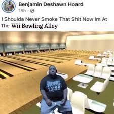 I Shoulda Never Smoke That Shit Now Im At Wii Bowling I Shoulda Never Smoke That Shit Know Your Meme