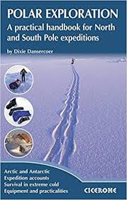 Update information for dixie dansercoer ». Polar Exploration A Practical Handbook For North And South Pole Expeditions Techniques Amazon De Dansercoer Dixie Fremdsprachige Bucher