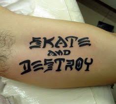 Skate and destroy parent page : 9 Tattoos Ideas Tattoos Cool Tattoos Skull Tattoos