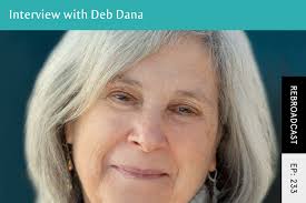 Rebroadcast: Polyvagal Theory, Trauma and Regulating Your Nervous System  with Deb Dana