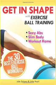 Pdf Get In Shape With Exercise Ball Training The 30 Best