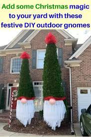 Add Some Christmas Magic To Your Yard With These Festive Diy Outdoor Gnomes Outdoor Christmas Tree Christmas Yard Decorations Christmas Decorations Diy Outdoor