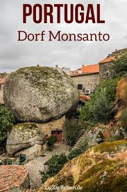 History, profile and corporate video monsanto co. Dorf Monsanto Portugal Tipps Bilder