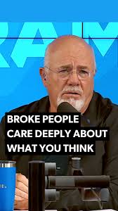 Broke people care deeply about what you think. That’s why broke people are  always giving you advice: They’re afraid that you’re going to outpace them  because you’re doing smart things with money., ...