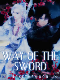 Maybe you would like to learn more about one of these? Read The Way Of The Sword Bl Take The Moon Webnovel
