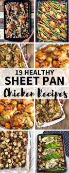 19 Healthy Sheet Pan Chicken Recipes Your Family Will Love In 2020 Sheet Pan Meals Chicken Chicken Recipes Sheet Pan Recipes