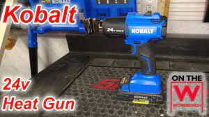 Kobalt 24 Volt Heat Gun Youtube