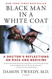 To read this book, upload an epub or fb2 file to bookmate. Book Review Black Man In A White Coat Medical Humanities