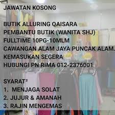 Isi kekosongan kerja kosong kerajaan tanpa kabel di sini sekarang. Jawatan Kosong Pembantu Butik Wanita Alluring Qaisara Facebook