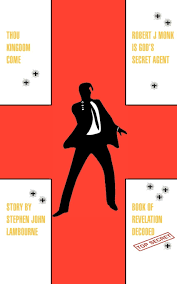 Where to watch agent revelation. Amazon Com Thou Kingdom Come Robert J Monk Is God S Secret Agent Book Of Revelation Decoded 9781467880756 Lambourne Stephen John Books