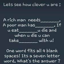 This puzzle is quite simple but people across the world are not able to solve it. Nothing Rich Man Lettering Poor Man