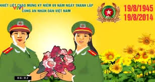 Nhân dịp kỷ niệm ngày thành lập lực lượng công an nhân dân 19.8, xin chúc các đồng chí và gia đình luôn mạnh khoẻ, gặp nhiều may mắn và hạnh phúc. Hom Nay 19 8 Ká»· Niá»‡m 69 NÄƒm Ngay Truyá»n Thá»'ng Lá»±c LÆ°á»£ng Cand Tin Má»›i Sá»± Kiá»‡n Hang Ngay