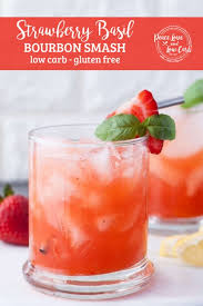 Bourbon is a deeply american and casual spirit. Low Carb Strawberry Basil Bourbon Smash Peace Love And Low Carb