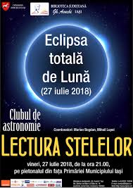 El horario del punto máximo del fenómeno varía según la ubicación geográfica: Astroclub Lectura Stelelor Eclipsa TotalÄƒ De LunÄƒ 27 Iulie 2018 Biblioteca JudeÅ£eanÄƒ Gheorghe Asachi Iasi