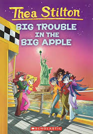 1 the characters 2 adventures 3 special editions 4 thea stilton: 9780545227759 Thea Stilton Big Trouble In The Big Apple Thea Stilton 8 A Geronimo Stilton Adventure 8 Abebooks Stilton Thea 0545227755