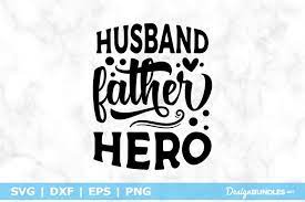 Free Free 58 Husband Father Hero Svg SVG PNG EPS DXF File