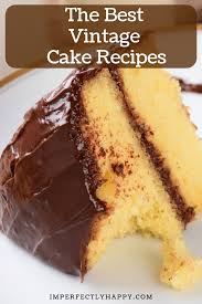 Vintage Cake Recipes The Imperfectly Happy Home Recipe Cake Mix Recipes Homemade Homemade Cake Recipes Yellow Cake Recipe