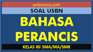 Maybe you would like to learn more about one of these? Soal Paket B Usbn Bahasa Perancis Kelas 12 Sma Ma Smk Beserta Jawabannya Ambarisna Com