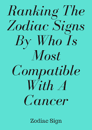 Our cancer love compatibility horoscopes reveal how your signs can find and keep love. Ranking The Zodiac Signs By Who Is Most Compatible With A Cancer Zodiac Signs