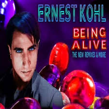 Download Ernest Kohl album songs: BEING ALIVE (THE NEW REMIXES & MORE)