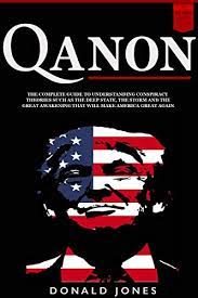 1 book in the censorship category as of monday night. Qanon The Complete Guide To Understanding Conspiracy Theories Such As The Deep State The Storm And The Great Awakening That Will Make America Great Again English Edition Ebook Jones Donald Amazon De