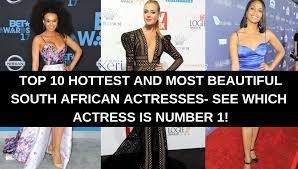 In this list, we are celebrating the 10 best dressed female south african celebrities Top 10 Hottest And Most Beautiful South African Actresses Top 10 About