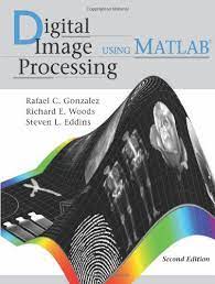 Digital Image Processing Using Matlab 2nd Ed Free Download By Array Digital Image Processing Image Processing Digital Image