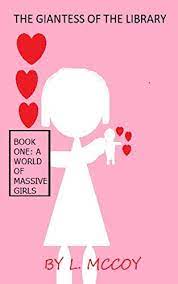 Amazon.com: Giantess of the Library: Book One: A World of Massive Girls  eBook : McCoy, L.: Kindle Store