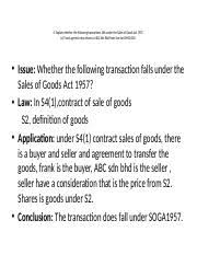 Doing anything which has the effect of putting goods in possession of legal representatives of seller. Law T5q4d Pptx 4 Explain Whether The Following Transactions Falls Under The Sales Of Goods Act 1957 C Frank Agrees To Buy Shares In Abc Sdn Bhd From Course Hero