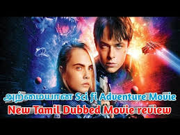 Valerian And The City Of A Thousand Planets 2017 Tamil Dubbed Valerian And The City Of A Thousand Planets Movie Tamil Review Youtube