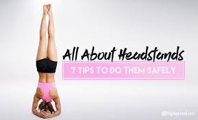 All About Headstands 7 Tips To Do Them Safely