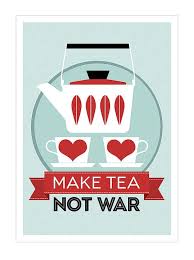 Make Tea Not War How To Make Tea Cuppa Tea Kitchen Tea