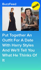 Please understand that our phone lines must be clear for urgent medical care needs. Does Your Outfit Choice Impress Harry Styles On Your First Date Together Harry Styles Quiz Boyfriend Quiz Style Quizzes