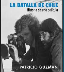 La lucha de un pueblo sin armas. Libro La Batalla De Chile Historia De Una Pelicula De Patricio Guzman Biblioteca Nicanor Parra