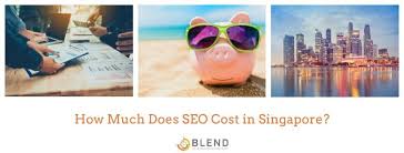 How Much Does Seo Cost In Singapore Blend Local Search Marketing