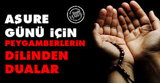 Sübhanallahi adedeşşefi velvatri ve adede. Asure Gunu Icin Peygamberlerin Dilinden Dualar