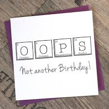 Birthday Periodic Table Oops Not Another Birthday Fun Funny Birthday Card Square Card Funny Birthday Cards Birthday Card Drawing Simple Card Designs