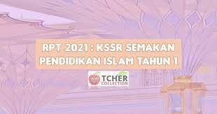 Di bawah ini koleksi rpt pendidikan islam tahun 1 2020. Rpt Pendidikan Islam Tahun 1 2021 Kssr Semakan Terkini