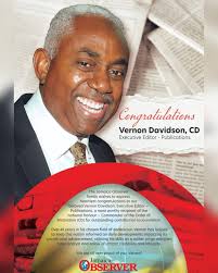 The Jamaica Observer family wishes to express heartiest congratulations to  our beloved Vernon Davidson, Executive Editor Publications, a most worthy  recipient of the national honour