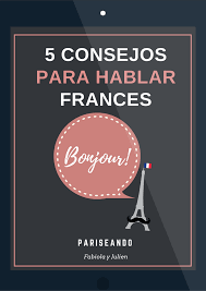 5 Consejos Para Hablar Francesdentro De Este Ebook Gratuitodescubriras Como Enri Aprender Frances Libros Para Aprender Unas Francesas