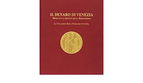 La banca per il nord est. Il Denaro Di Venezia Mercanti E Monete Della Serenissima La Collezione Della Banca Popolare Di Vicenza Zorzi Alvise Rancan Luigino Amazon It Libri