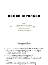 Tujuan tinjauan adalah mengumpul data bagi menghuraikan sifat atau ciri pada responden. Kajian Lapangan