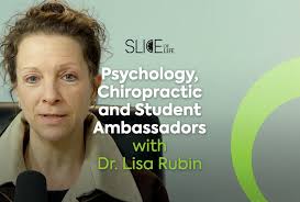 Psychology, Chiropractic and Student Ambassadors with Dr. Lisa Rubin